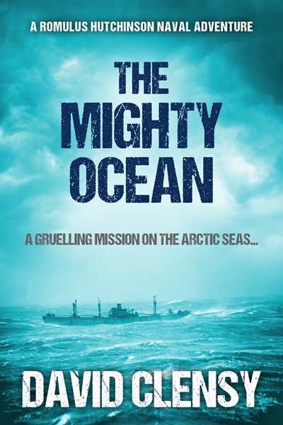 The Mighty Ocean (Romulus Hutchinson Naval Adventures Book 3)