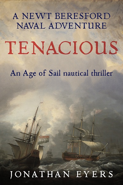 Tenacious (Newt Beresford Naval Adventures Book 1)