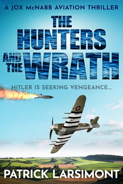 The Hunters and the Wrath (Jox McNabb Aviation Thrillers Book 7)