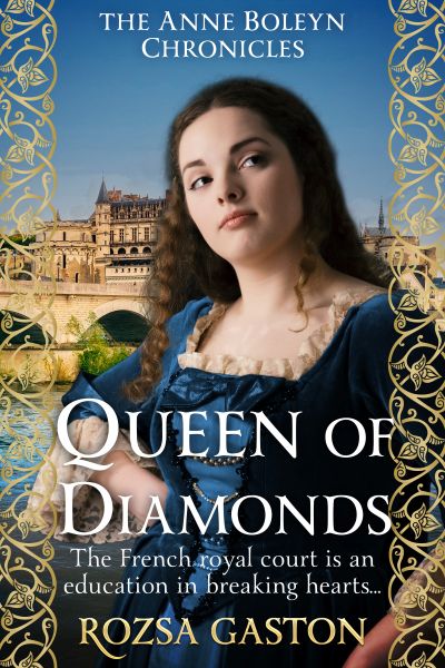 Queen of Diamonds (The Anne Boleyn Chronicles Book 3)
