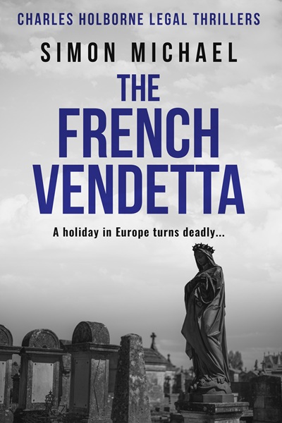 The French Vendetta (Charles Holborne Legal Thrillers Book 11)