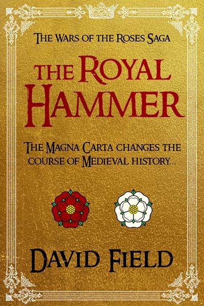 The Royal Hammer (The Wars of the Roses Saga Book 1)