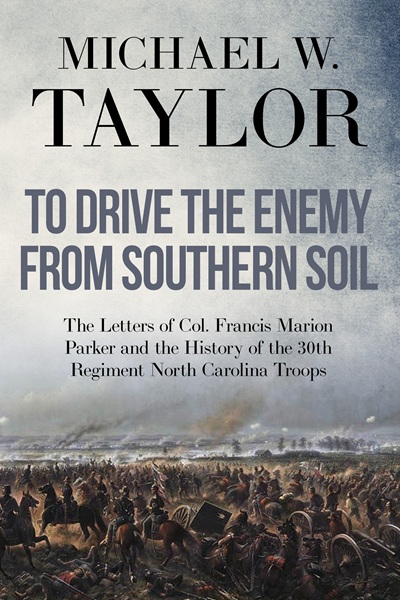 To Drive the Enemy From Southern Soil (Voices from the American Civil War)