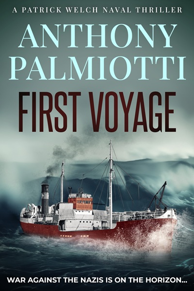 First Voyage (Patrick Welch Naval Thrillers Book 1)