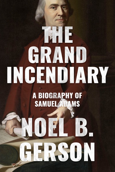 Front cover of The Grand Incendiary by Noel B. Gerson