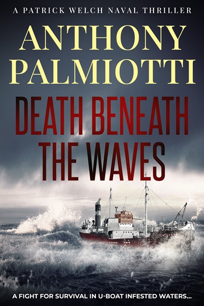 Death Beneath The Waves (Patrick Welch Naval Thrillers Book 2)