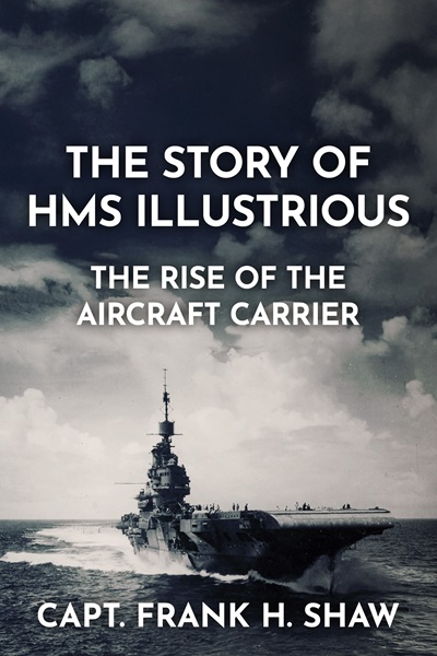 The Story of HMS Illustrious